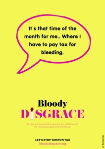 Bloody Disgrace Tampon Tax 